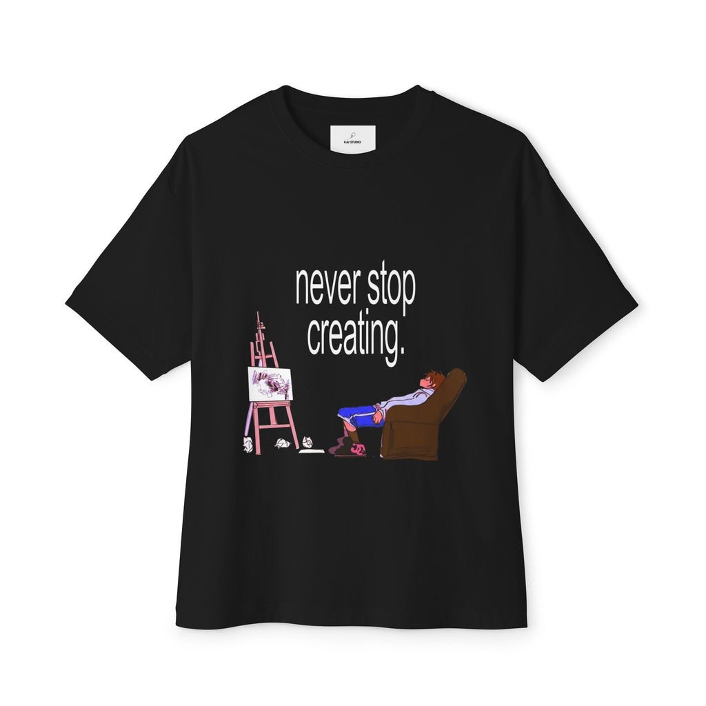"Never Stop Creating" Heavyweight Oversized Tee